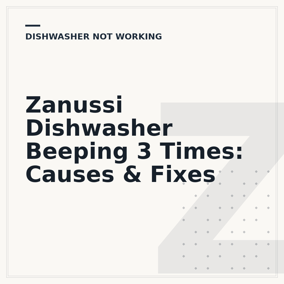 Zanussi Dishwasher Beeping 3 Times: Causes & Fixes