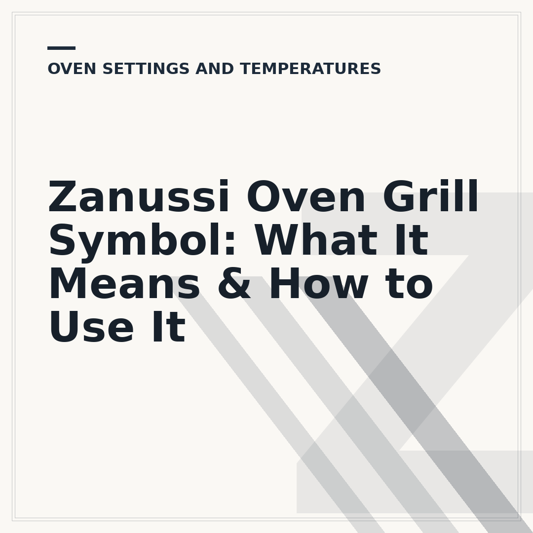 Zanussi Oven Grill Symbol: What It Means & How to Use It